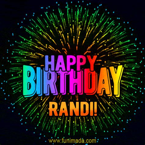 New Bursting With Colors Happy Birthday Randi  And Video With Music