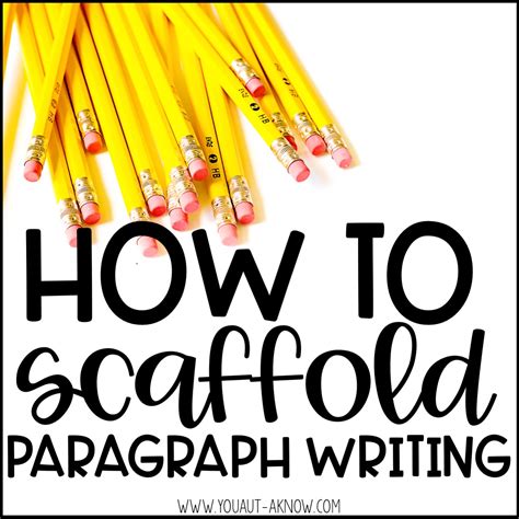 How To Scaffold Paragraph Writing For Special Education You Aut A Know