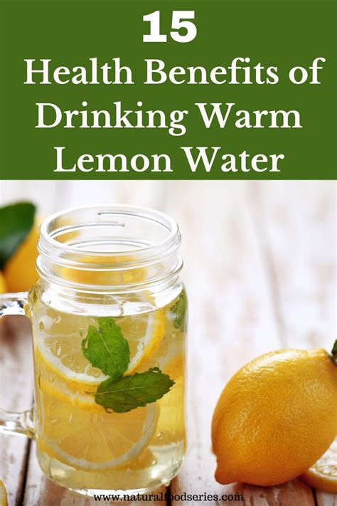 15 Health Benefits Of Drinking Warm Lemon Water Natural Food Series