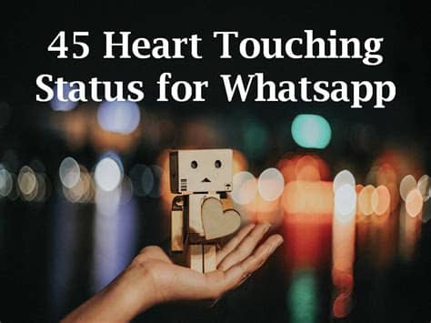 Make your whatsapp status attractive and inspiring. 45 Heart Touching Status for Whatsapp