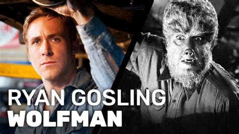 Universal Casts Ryan Gosling As The Wolfman Youtube