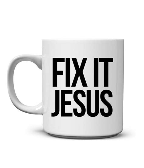 Fix It Jesus Mug Tees In The Trap®