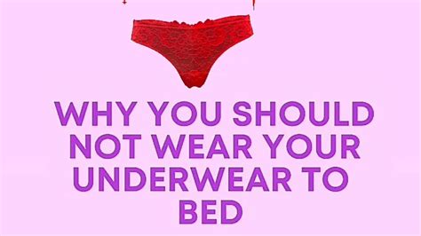 Why You Should Not Wear Underwear To Bed Youtube