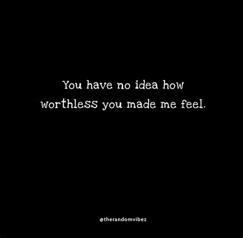 70 Feeling Worthless Quotes That You Can Relate To