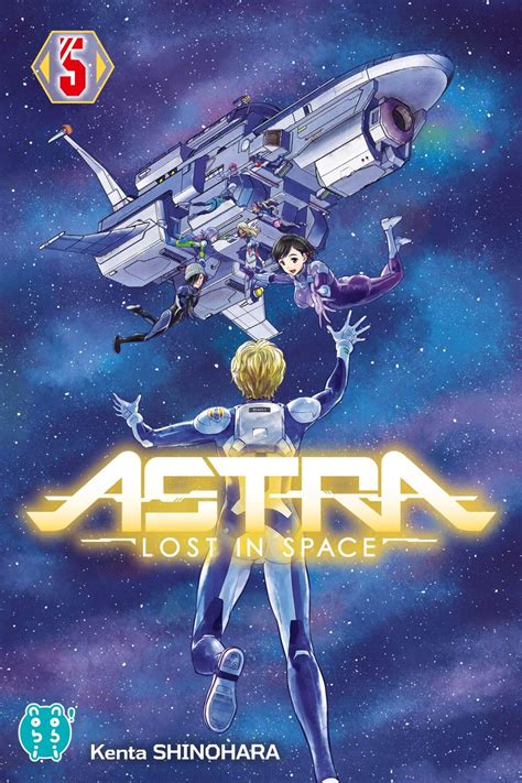 Astra Lost In Space Tome 5 Kenta Shinohara Les Portes Du Multivers