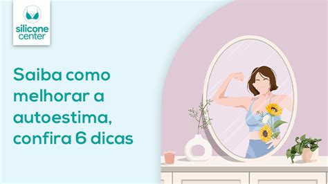 Como Melhorar A Autoestima Confira Dicas Blog Silicone Center