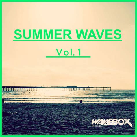 Summer Waves Vol 1 Compilation By Various Artists Spotify