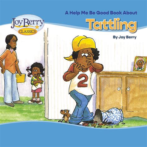 A Help Me Be Good Book About Tattling Joy Berry