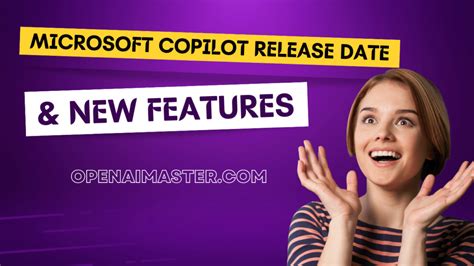 Microsoft Copilot Release Date And New Features Open Ai Master
