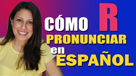 🔴spanish Pronunciation 3 How To Pronounce R And Rr In Spanish