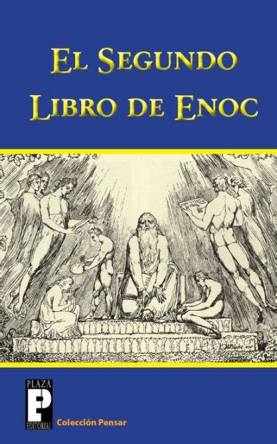 El Segundo Libro De Enoc El Libro De Los Secretos De Enoc By Anónimo Paperback Barnes And Noble®