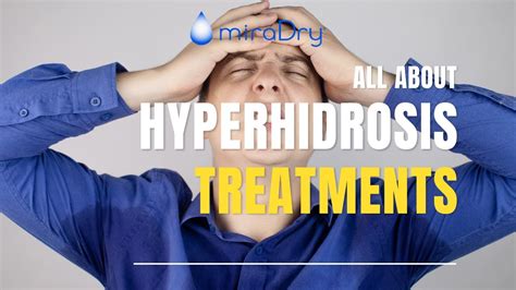 Everything About Hyperhidrosis Permanent And Safe Treatments Available