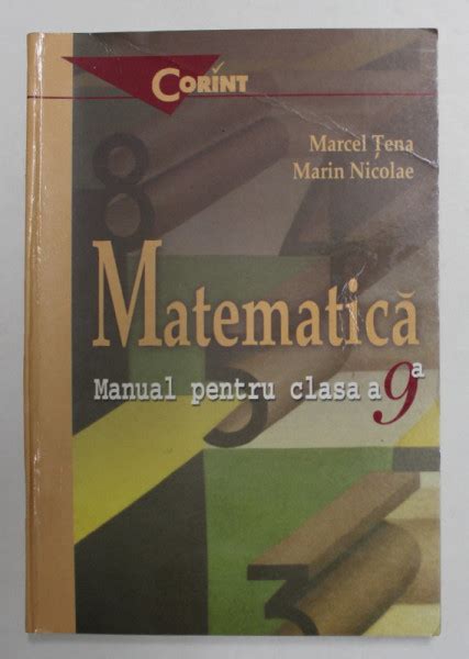 Matematica Manual Pentru Clasa A 9 A De Marcel Tena Si Marin