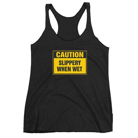 Caution Slippery When Wet Tank Top Shirt Wet Pussy Juicy Sexy Etsy
