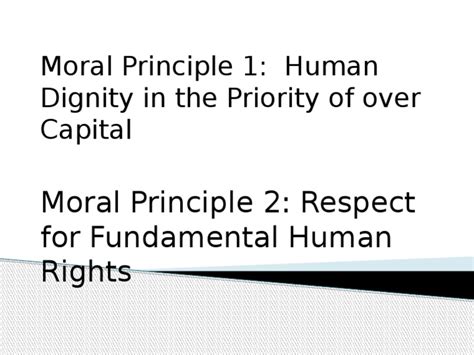 Moral Principle 1 Human Dignity In The Priority Of Over Capital Pdf