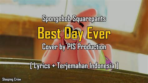 Spongebob Squarepants Best Day Ever Lyrics Terjemahan Indonesia