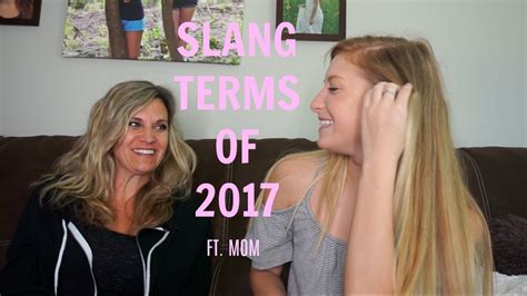 Teaching My Mom Slang Terms Of 2017 Youtube