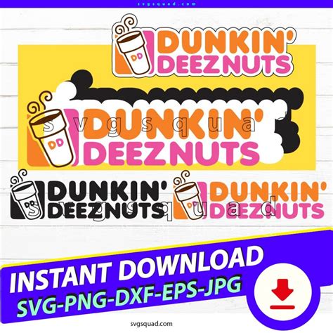 Dunkin Deez Nuts Svg Png Eps Dxf Digital Download Svgsquad