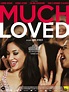 Much Loved de Nabil Ayouch (2015) - Unifrance