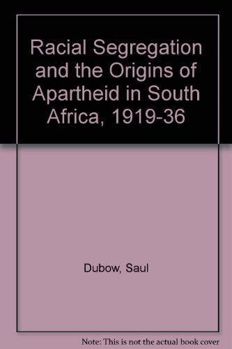 Racial Segregation And The Origins Of Apartheid In South Africa 1919