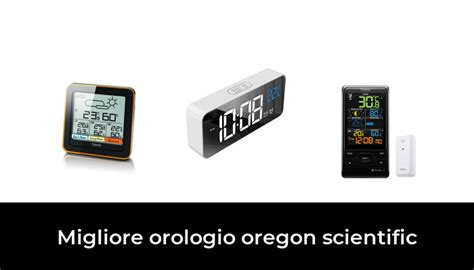 46 Migliore Orologio Oregon Scientific Nel 2022 In Base A 431 Recensioni