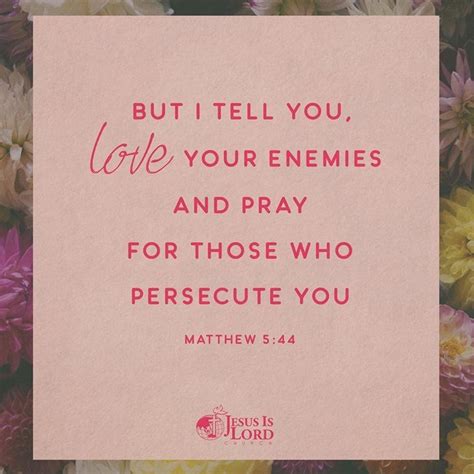 Verse Of The Day But I Tell You Love Your Enemies And Pray For Those