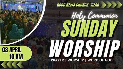 Sunday Worship Live Good News Church Vizag 03 April 2022