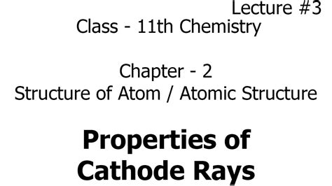 Properties Of Cathode Rays Structure Of Atom Atomic Structure