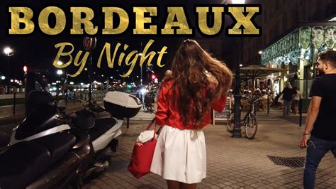 Bordeaux France 🇫🇷 Bordeaux Nightlife Bordeaux By Night Youtube