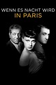 Wenn es Nacht wird in Paris | film.at