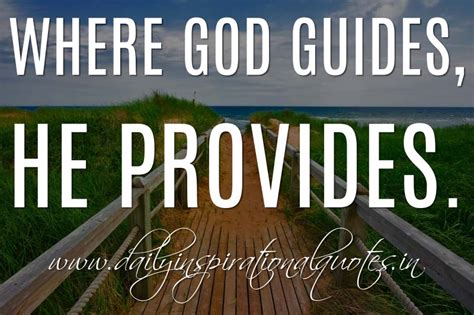 Where God guides, He provides. ~ Anonymous ( Spiritual Quotes ) | Daily ...