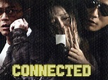 Connected (2008) - Rotten Tomatoes