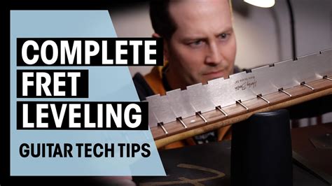 Fret Leveling Special Guitar Tech Tips Ep 50 Thomann Youtube