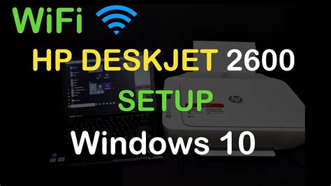 Cam kết chất lượng cho từng sản phẩm khi đến tay khách hàng. HP DeskJet 2600 SetUp Windows 10, Wireless Scanning, WiFi Setup, Laptop or Computer, Review ...