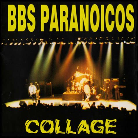 Collage Album By Bbs Paranoicos Spotify