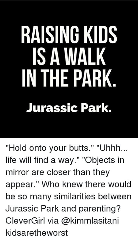 hold onto your butts in jurassic park 1993 samuel l jackson s character continues to remind