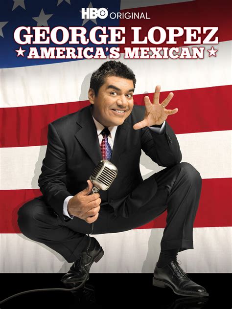 Prime Video George Lopez America S Mexican