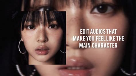 Edit Audios That Make You Feel Like The Main Character ⌁ ۪ ׄ 💿 Youtube