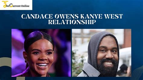 Exploring Rumors Candace Owens And Kanye West Are In Relationship Just