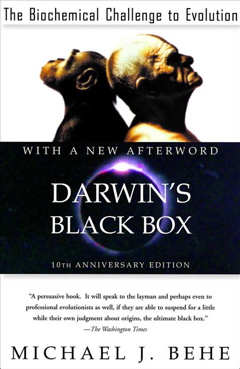Darwins Black Box The Biochemical Challenge To Evolution By Michael J