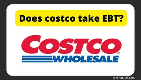 Does Costco Take Ebt Yes Read This In Detail First