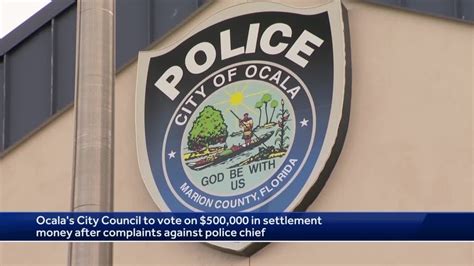Ocala City Council To Vote On 500 000 In Settlement Money After Complaints Against Police Chief