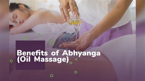 benefits of abhyanga massage oil massage youtube