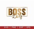 Boss Lady SVG File HowJoyful Studio | ubicaciondepersonas.cdmx.gob.mx