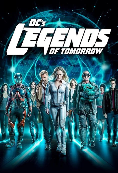 Dcs Legends Of Tomorrow Tv Series 2016 2022 Posters — The Movie