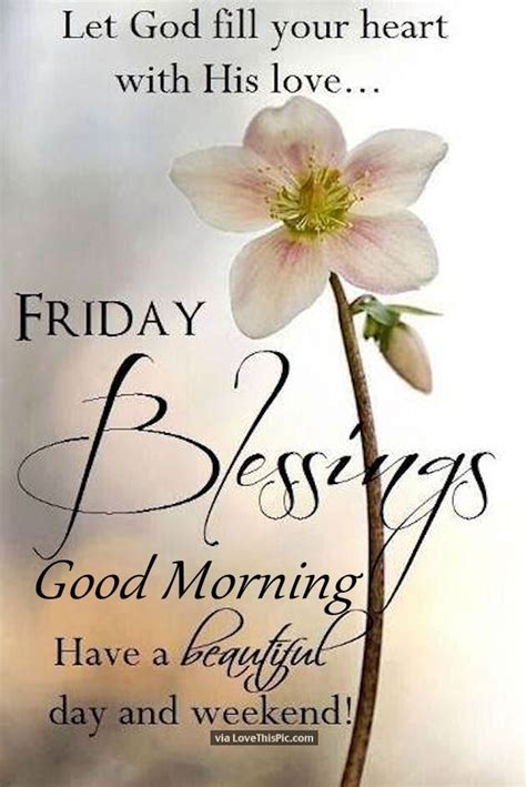 Let God Fill Your Heart Good Morning Friday Friday Happy Friday T