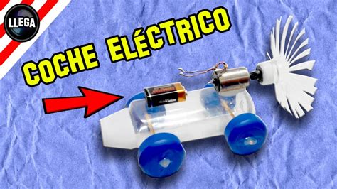 Como Hacer Un Coche Eléctrico Casero How To Make A Homemade Electric