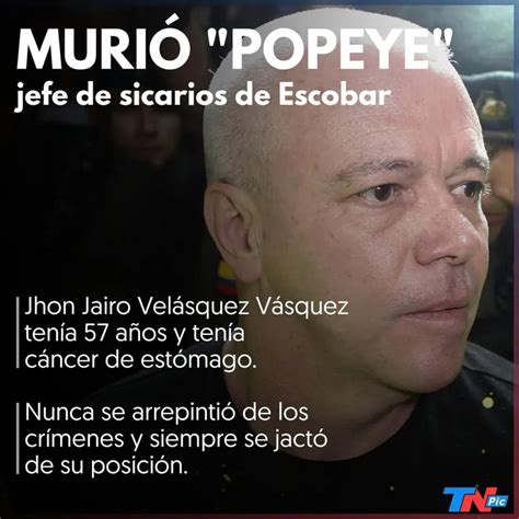 Murió Popeye el exjefe de los sicarios de Pablo Escobar TN