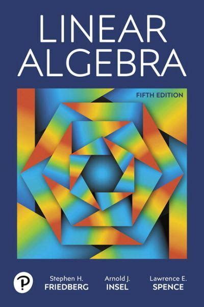 Linear Algebra Stephen H Friedberg 9780134860244 Blackwells