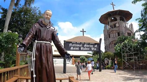 National Shrine Of Saint Padre Pio Sto Tomas Batangas Youtube